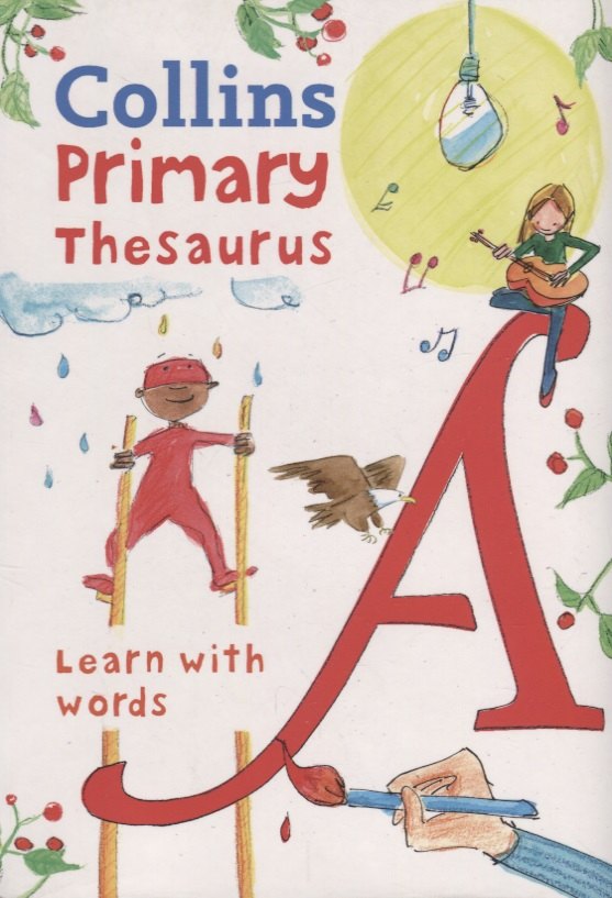 

Collins Primary Thesaurus. Learn with words