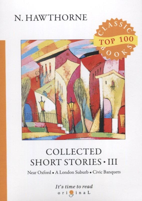 

Collected Short Stories III. Near Oxford. A London Suburb. Civic Banquets