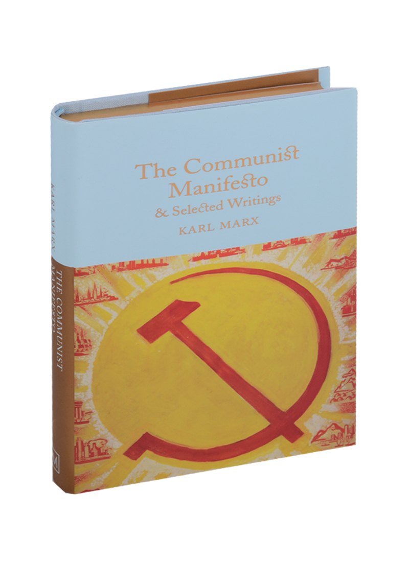 

The Communist Manifesto & Selected Writings