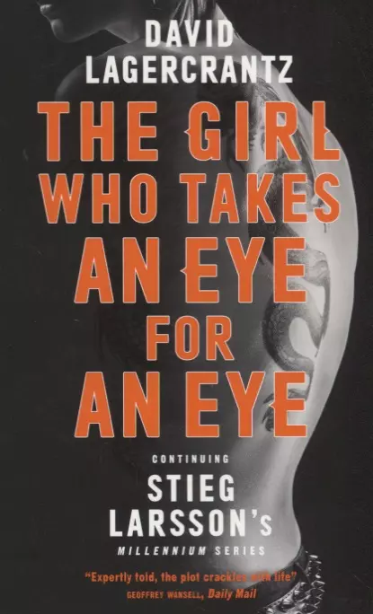 Lagercrantz David - The Girl Who Takes an Eye for an Eye: Continuing Stieg Larsson's Millennium Series