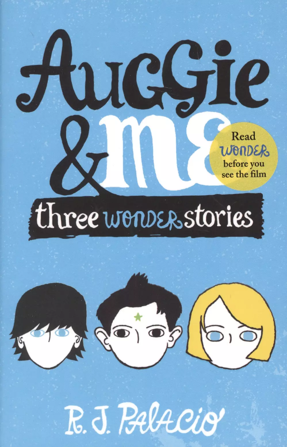 Palacio R.J. - Auggie & Me Three Wonder Stories (м) Palacio