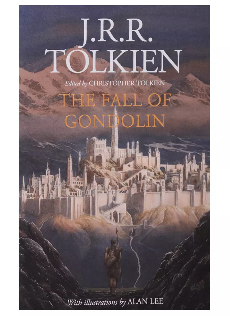 Толкиен Джон Рональд Руэл, Tolkien John Ronald Reuel - The Fall of Gondolin