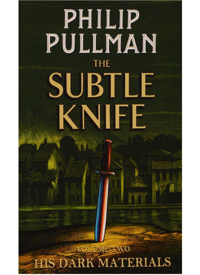 

His Dark Materials. Volume Two. The Subtle Knife