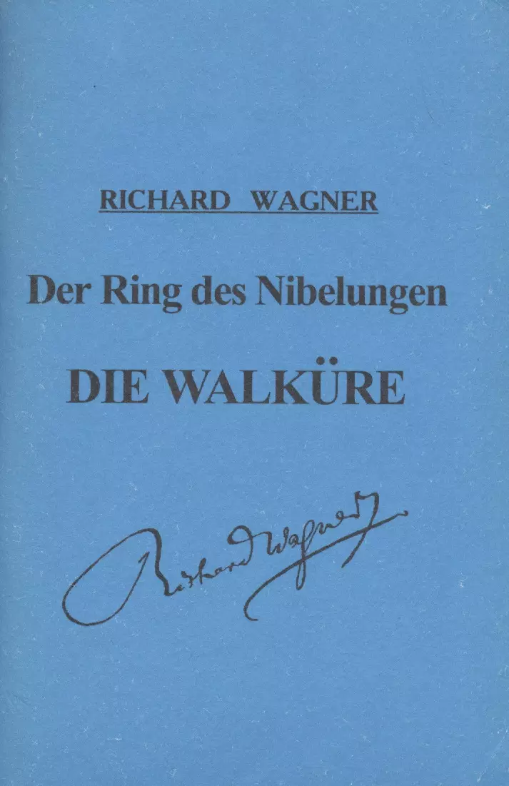Вагнер  Рихард - Кольцо Нибелунга. День первый. Валькирия. Опера в 3-х действиях. Либретто