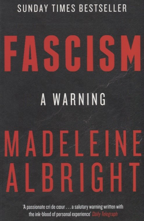 

Fascism: A Warning