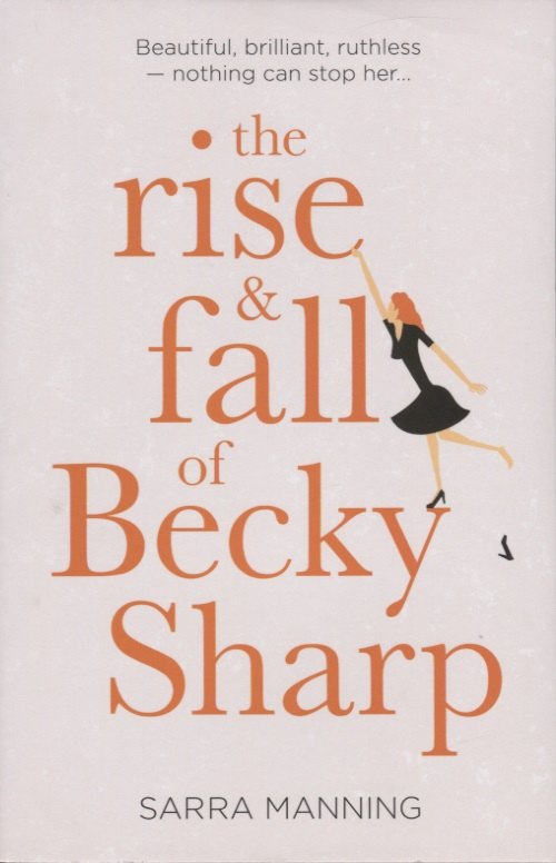 

The Rise and Fall of Becky Sharp