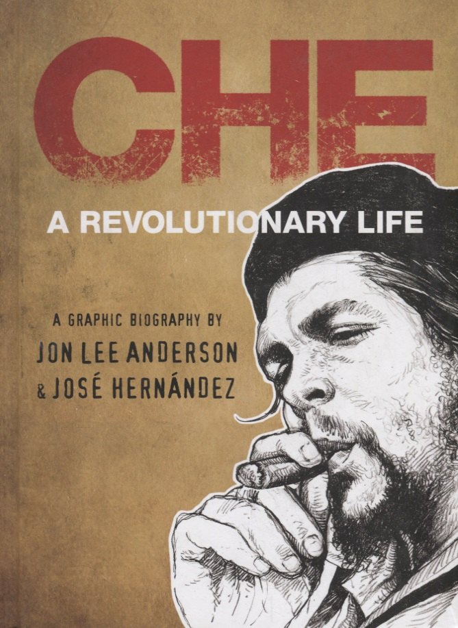 

Che Guevara. A revolutionary life