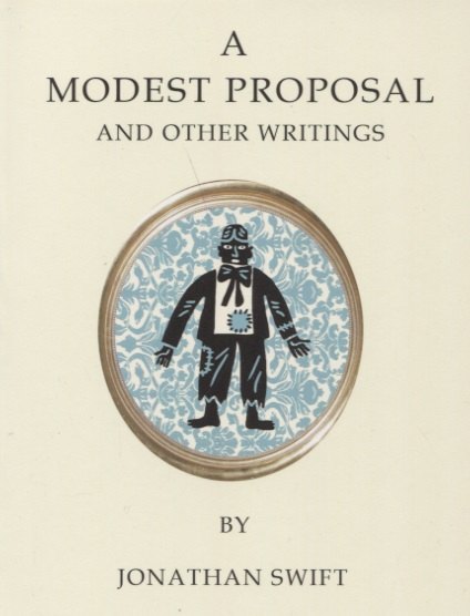 

A Modest Proposal and Other Writings