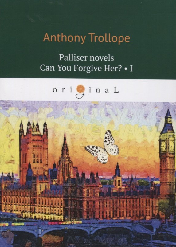 

Palliser novels. Can You Forgive Her Part I