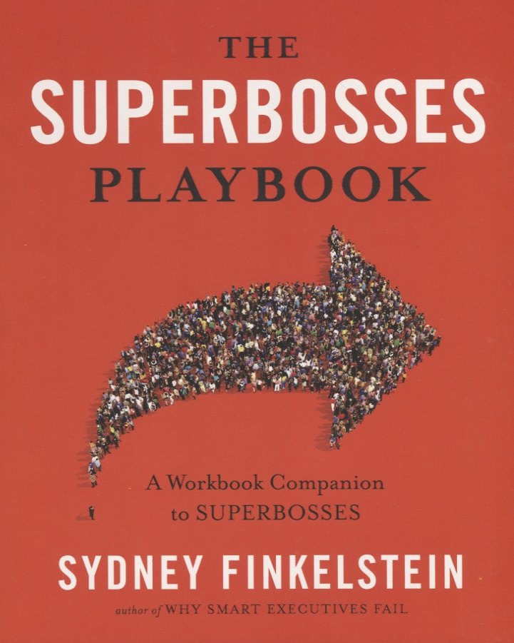 

The Superbosses Playbook. A Workbook Companion to Superbosses