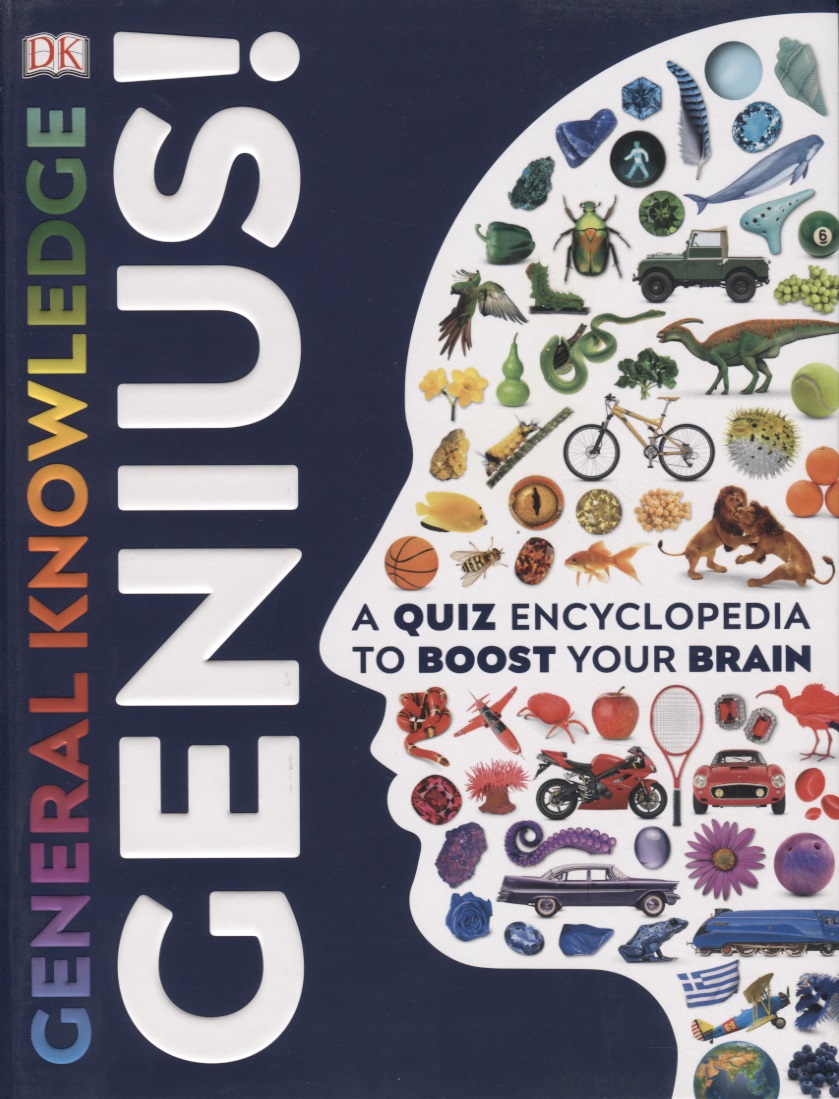  - General Knowledge Genius! A Quiz Encyclopedia to Boost Your Brain