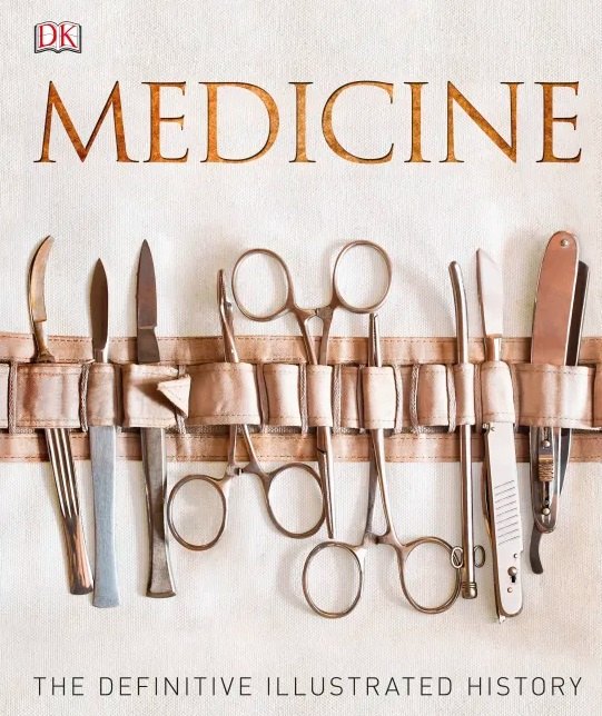 

Medicine: The Definitive Illustrated History