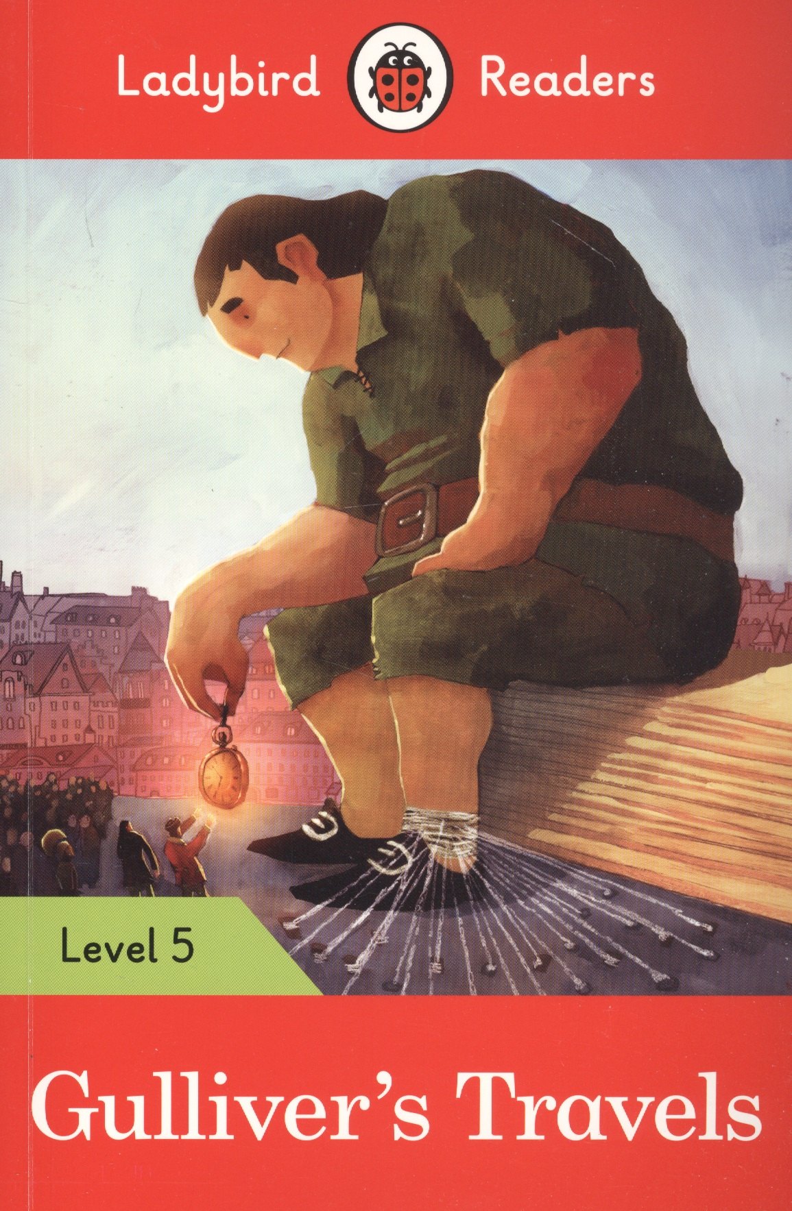 

Gullivers Travels. Ladybird Readers. Level 5