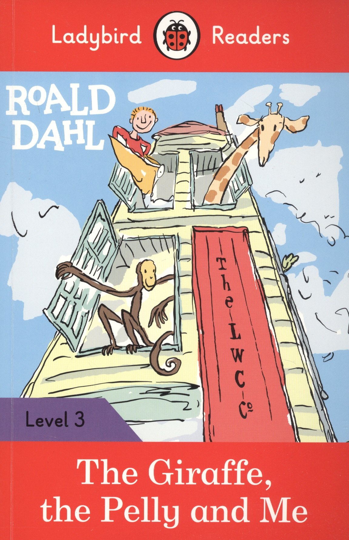 

Roald Dahl: The Giraffe the Pelly and Me. Ladybird Readers. Level 3