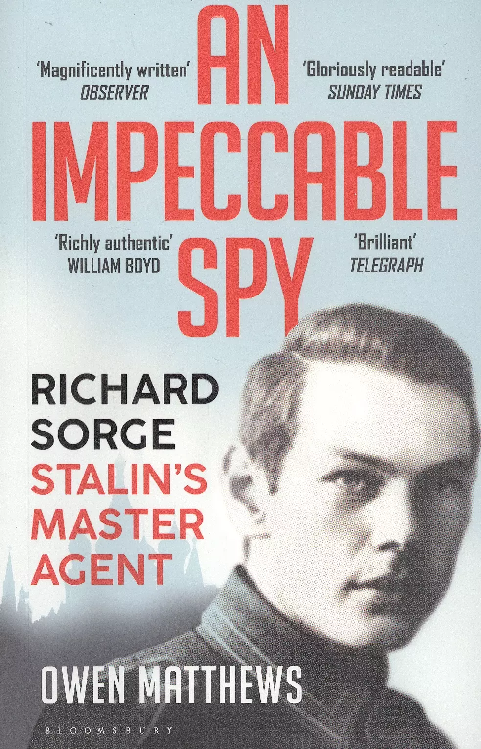 

An Impeccable Spy: Richard Sorge, Stalin's Master Agent