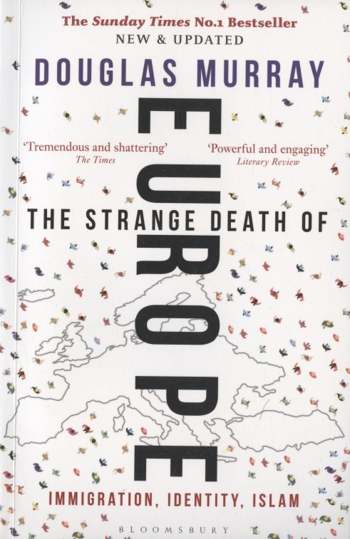

The Strange Death of Europe: Immigration, Identity, Islam