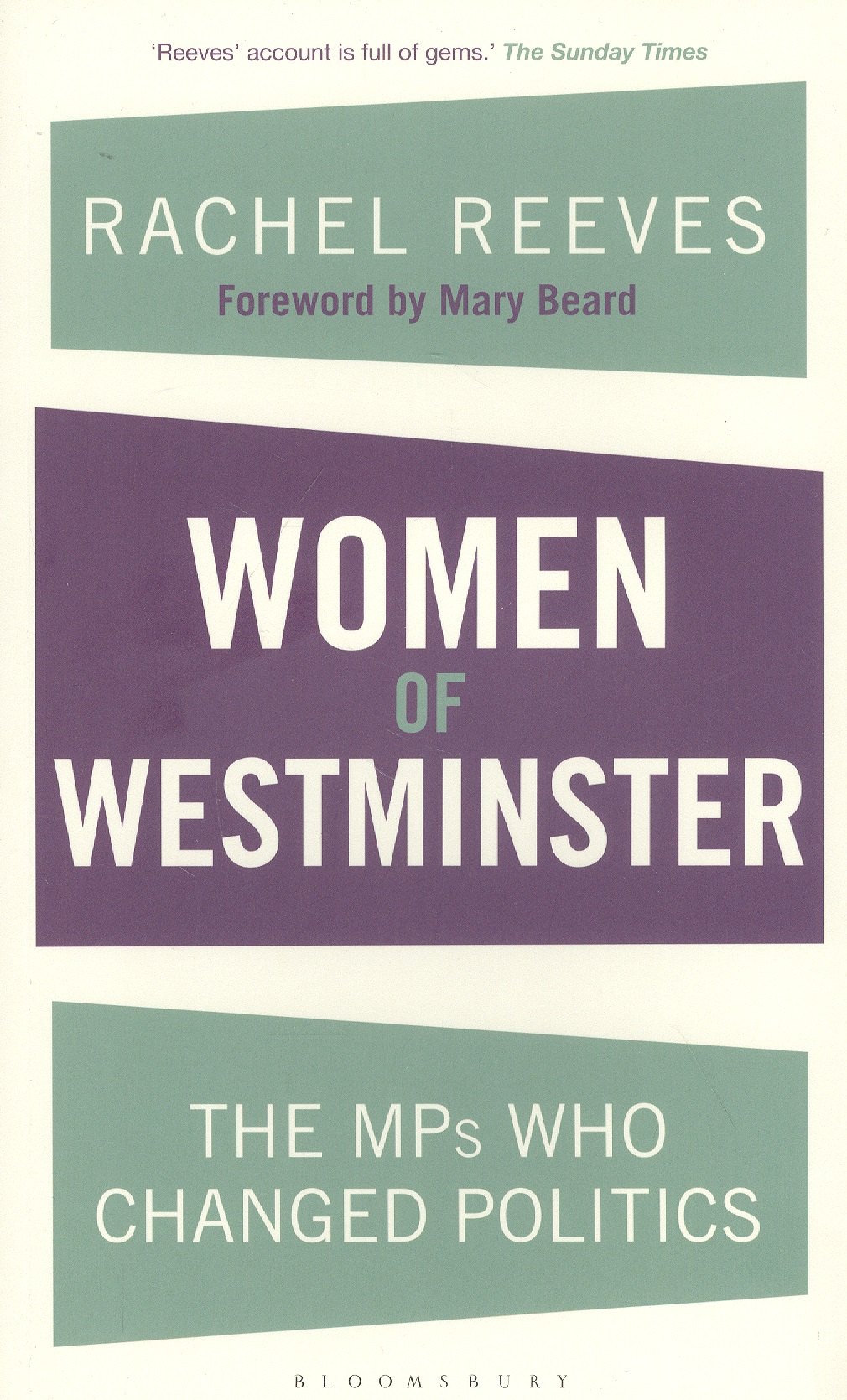 

Women of Westminster. The MPs Who Changed Politics