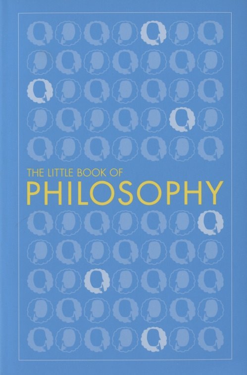 

The Little Book of Philosophy