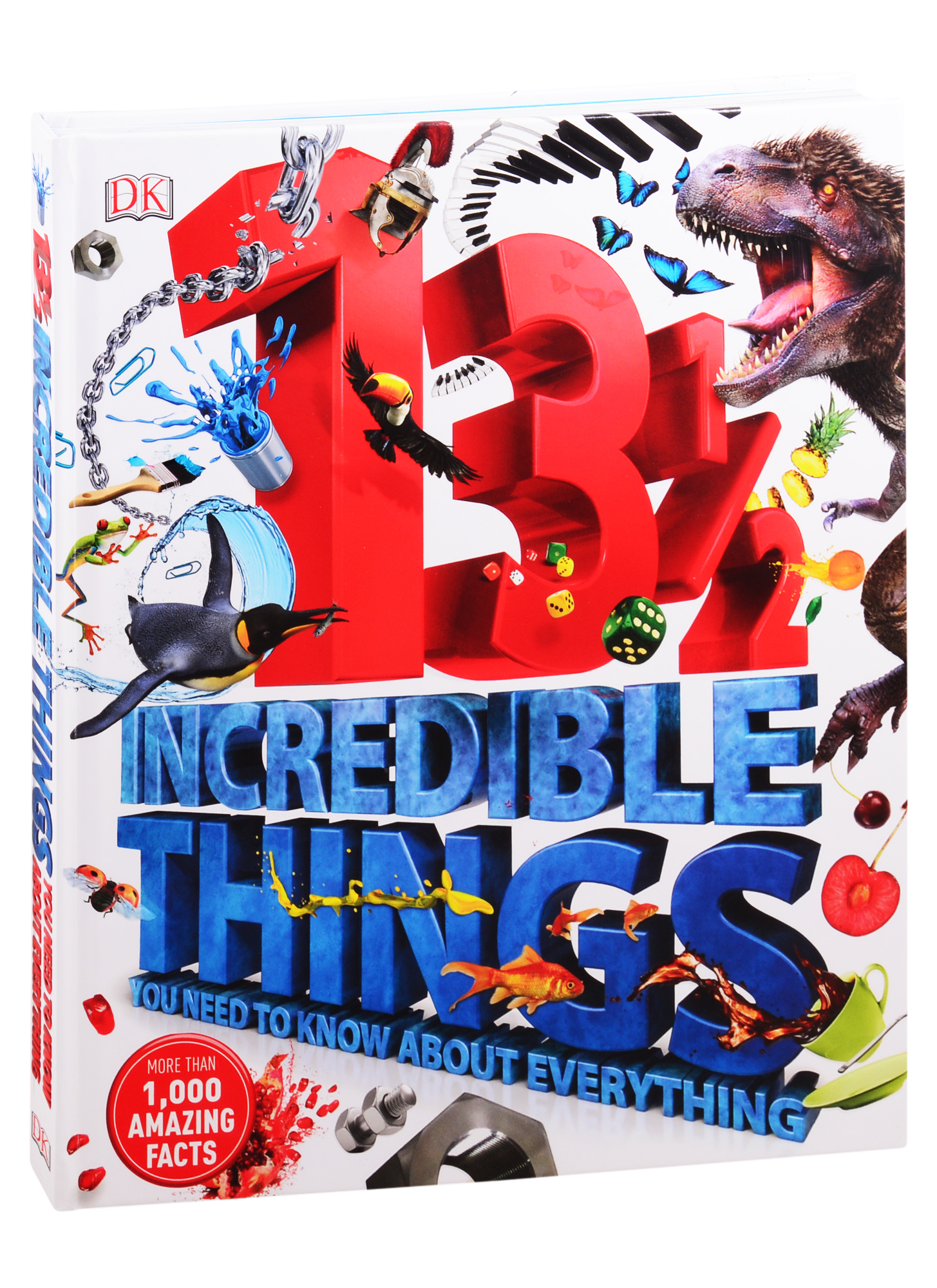  - 13 1/2 Incredible Things You Need to Know About Everything
