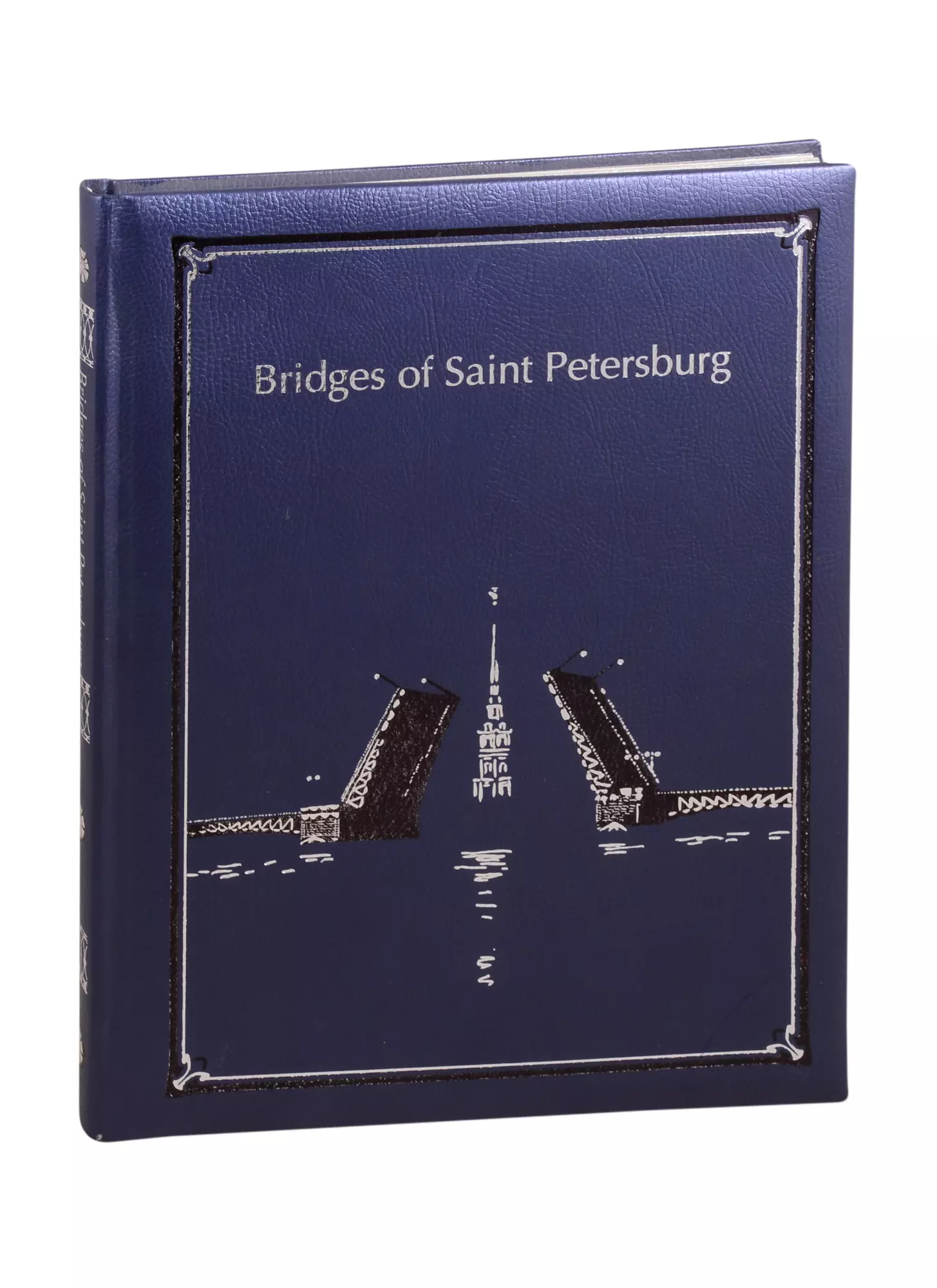 Antonov B. - Bridges of st. Petersburg. Мосты Санкт-Петербурга: Альбом на английском языке