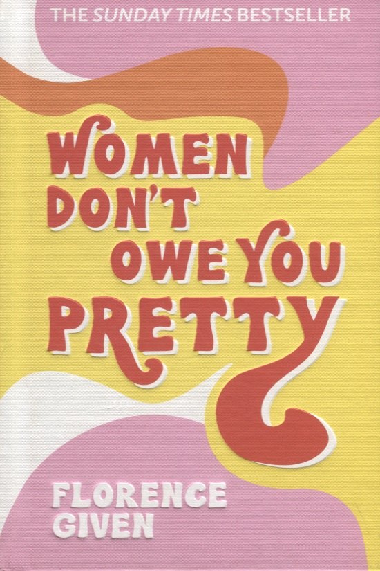 

Women Don't Owe You Pretty
