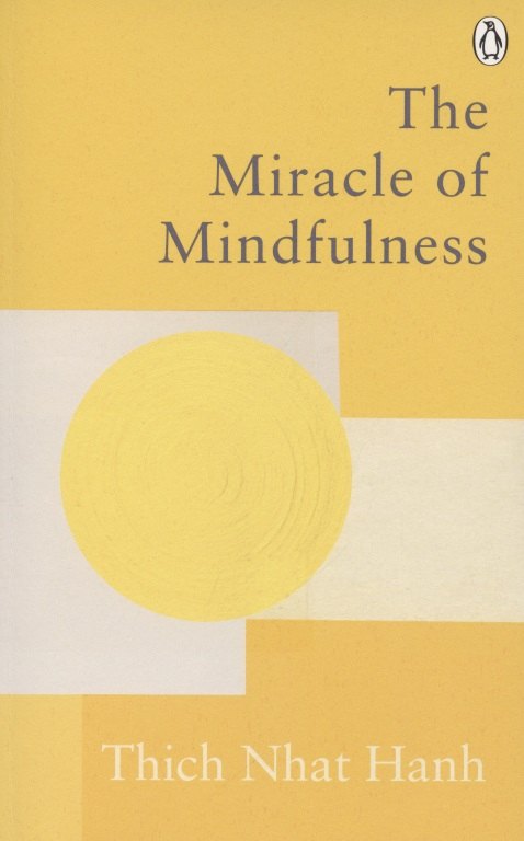 

The Miracle of Mindfulness