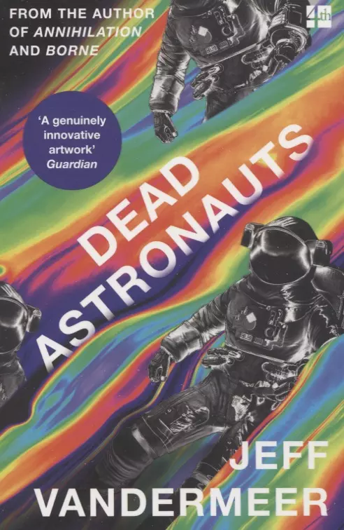 Vandermeer Jeff - Dead Astronauts (Borne 2)