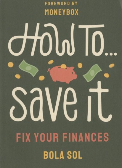 

How To Save It. Fix Your Finances