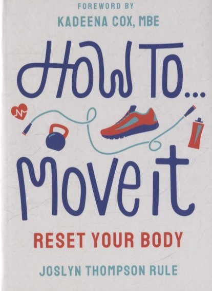 

How To Move It: Reset Your Body