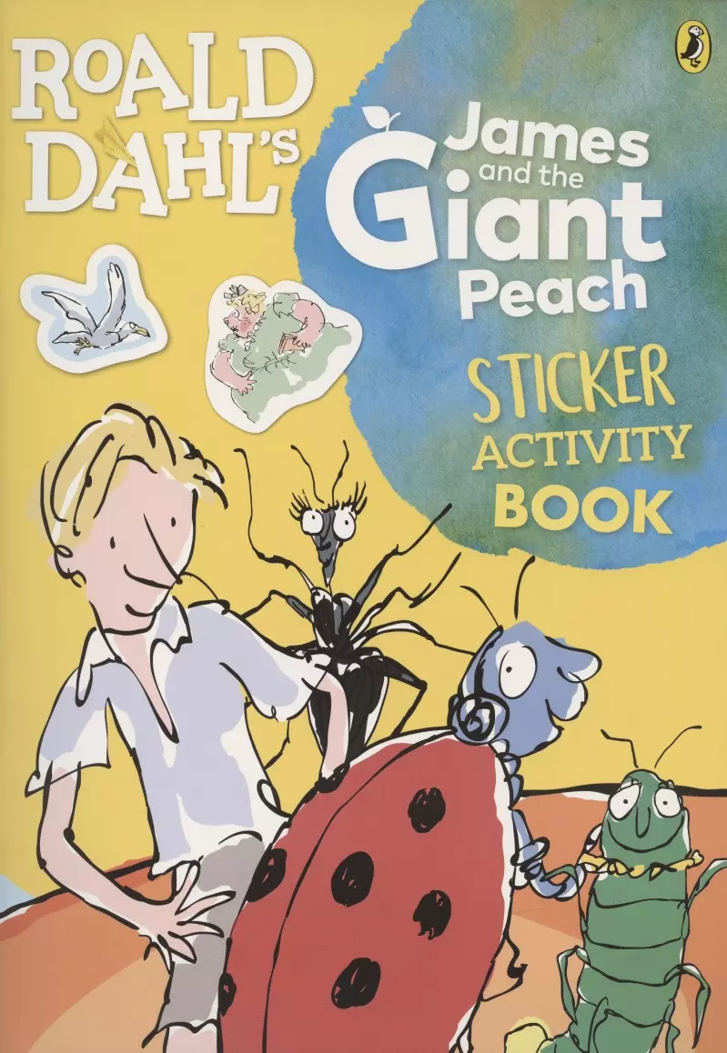 Даль Роалд - James and the Giant Peach. Sticker Activity Book