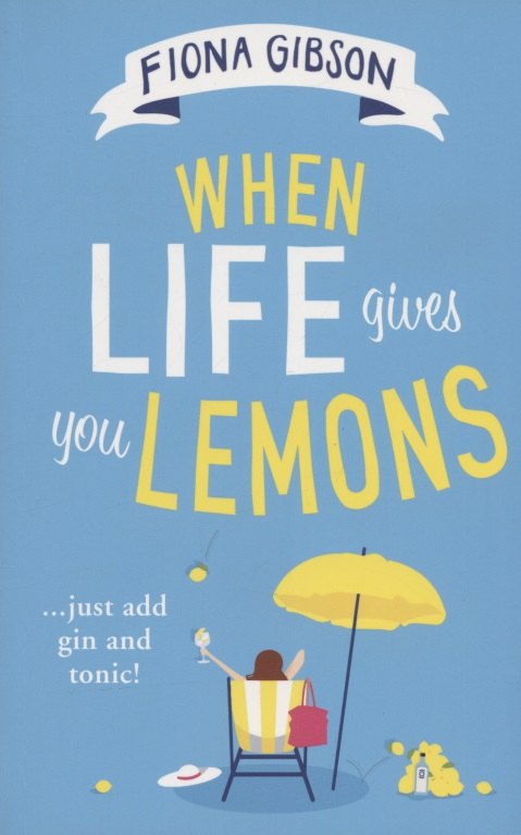 

When Life Gives You Lemons