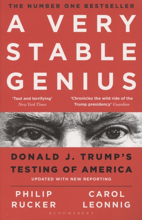 

A Very Stable Genius. Donald J. Trump's Testing of America