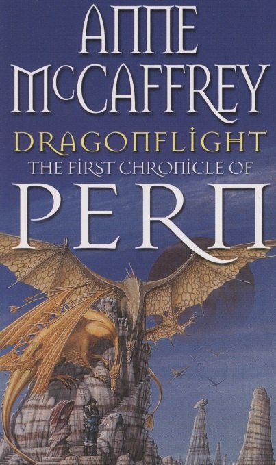 

Dragonflight. Book one. The Chronicle of Pern