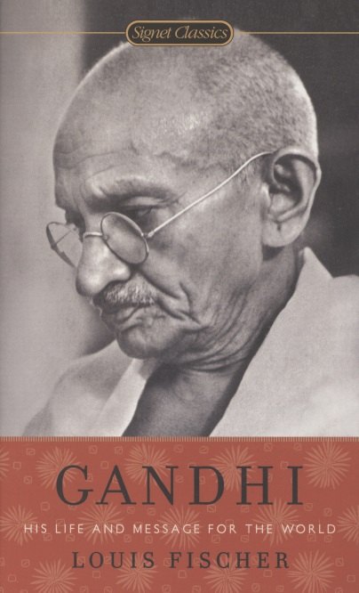 

Gandhi. His Life and Message for the World