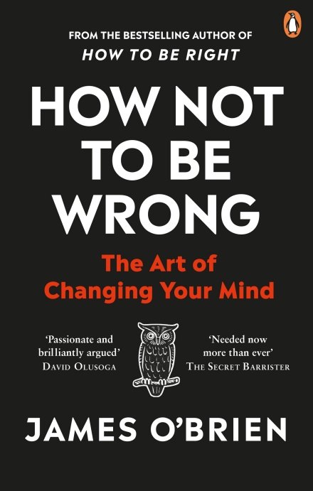 

How Not To Be Wrong. The Art of Changing Your Mind