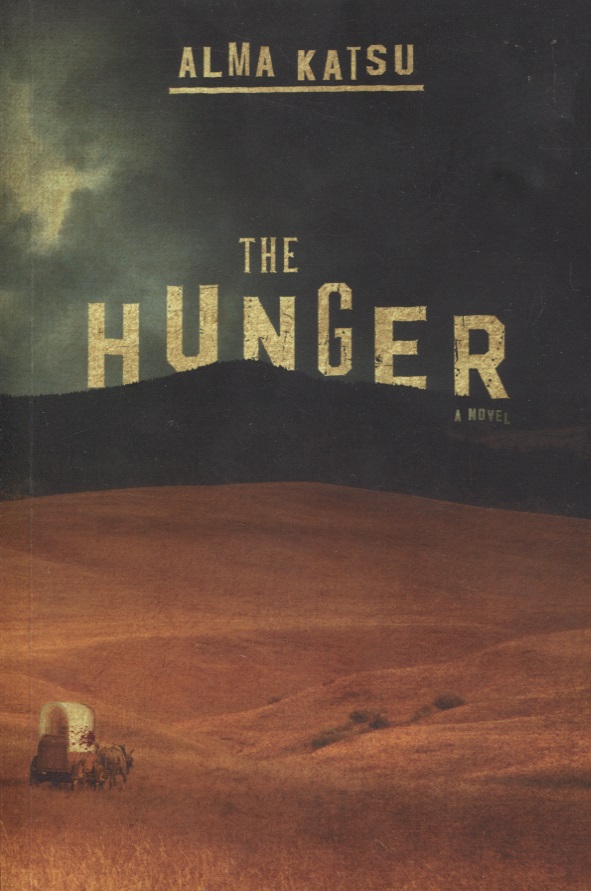 Катсу Алма - The Hunger: a novel