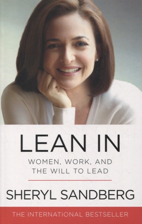 

Lean In: Women, Work, and the Will to Lead