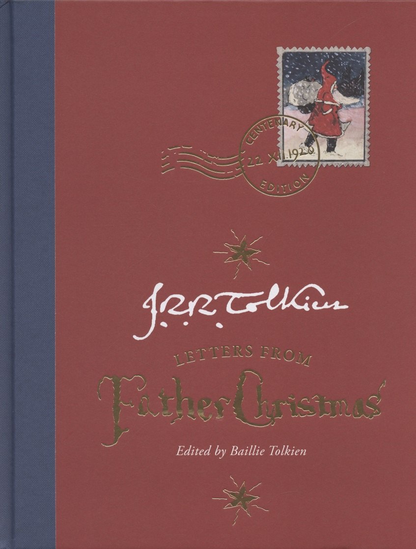 

Letters from Father Christmas. Centenary Edition