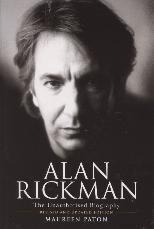 

Alan Rickman. The Unauthorised Biography