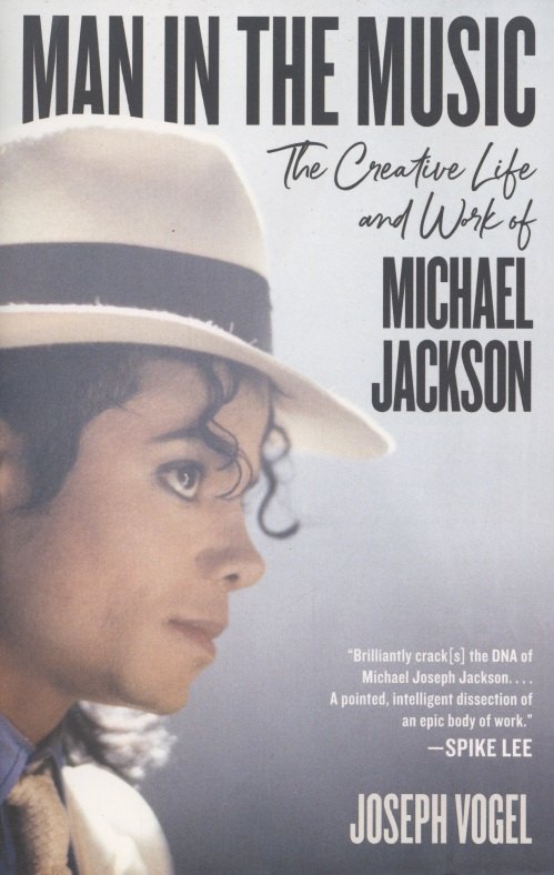 

Man In the Music. The Creative Life and Work of Michael Jackson
