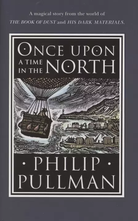 Pullman Philip - Once Upon a Time in the North