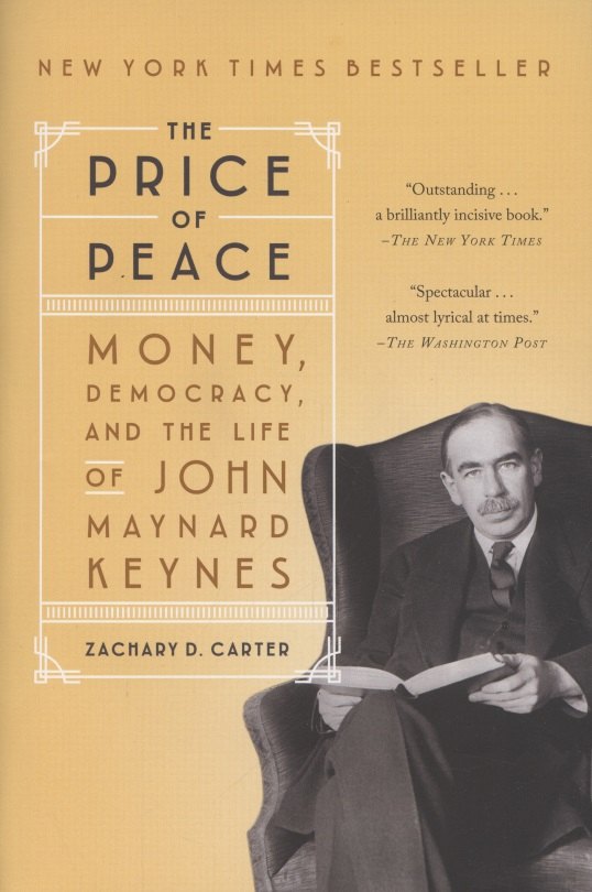 

The Price of Peace. Money, Democracy and the Life of John Maynard Keynes
