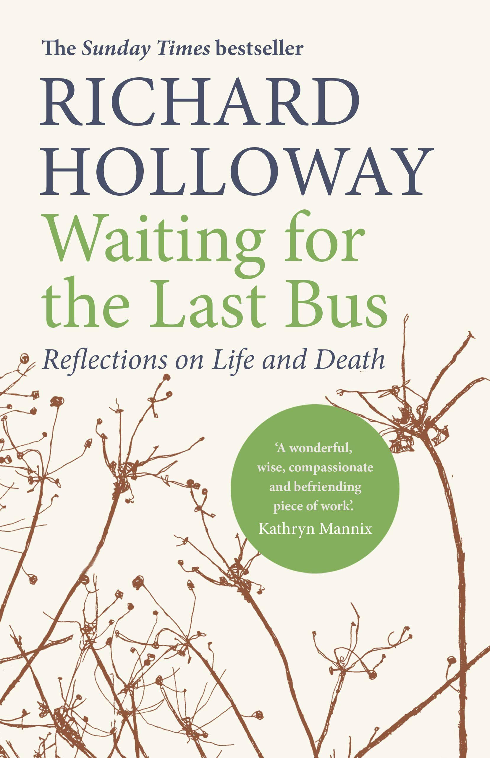 

Waiting for the Last Bus : Reflections on Life and Death