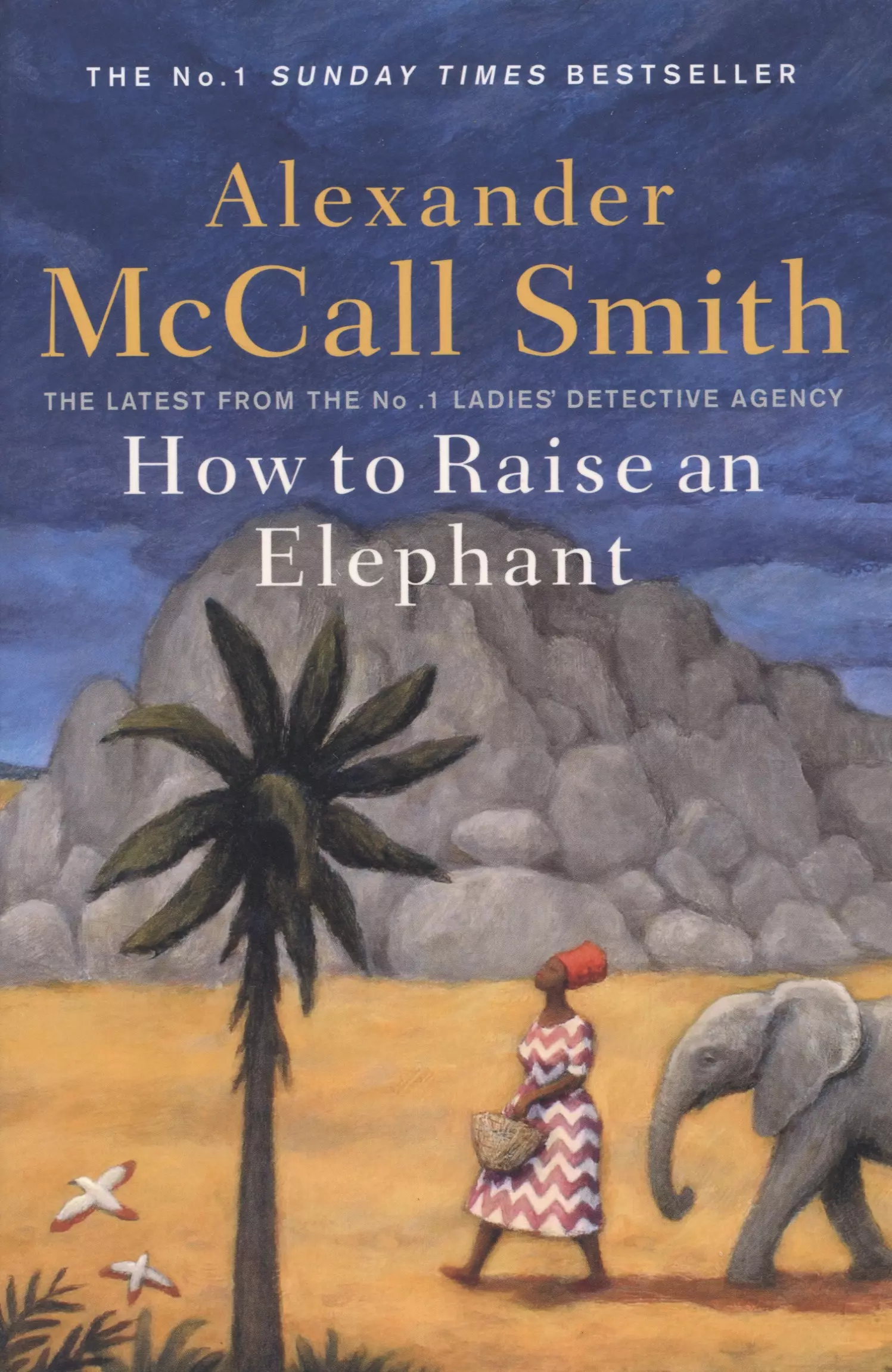 Smith Alexander McCall - How to Raise an Elephant