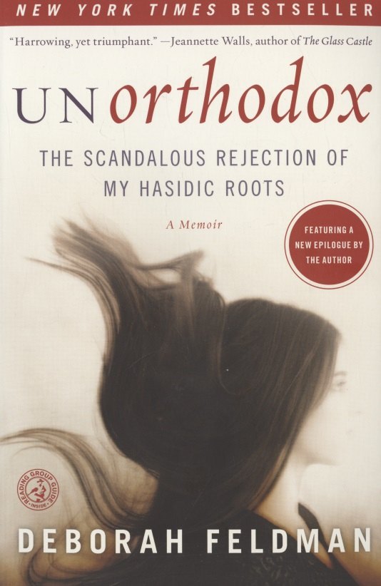 

Unorthodox : The Scandalous Rejection of My Hasidic Roots