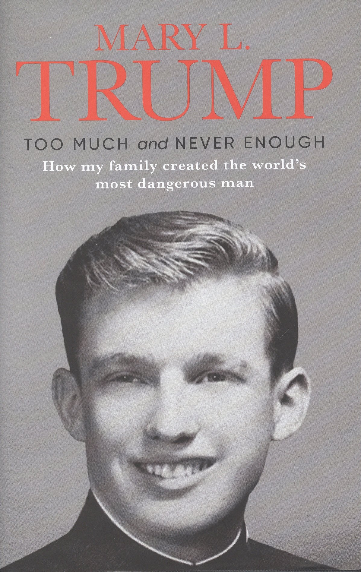 

Too Much and Never Enough: How My Family Created the World`s Most Dangerous Man