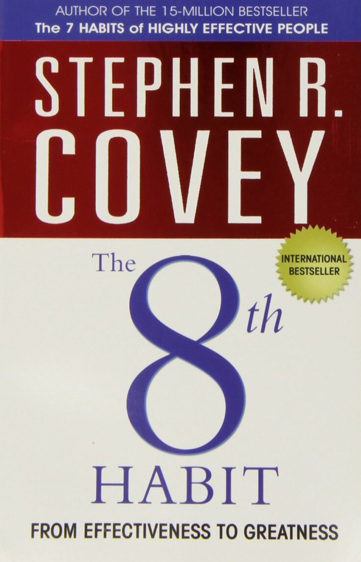 

The 8th Habit : From Effectiveness to Greatness
