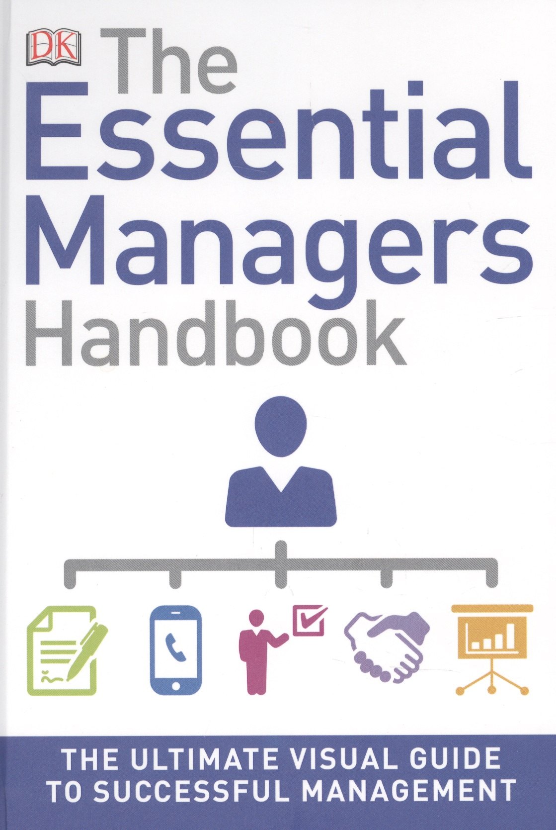 

The Essential Managers Handbook