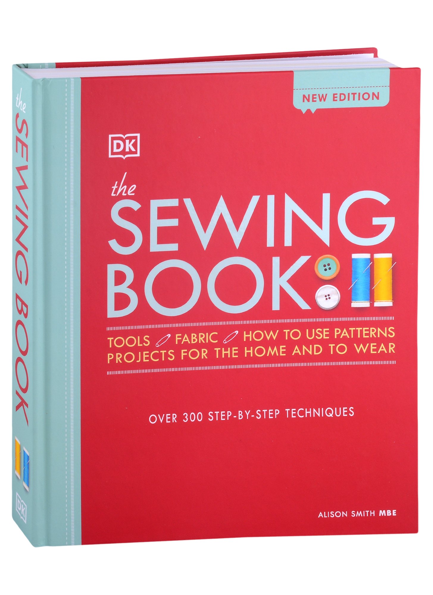 

The Sewing Book New Edition. Over 300 Step-by-Step Techniques