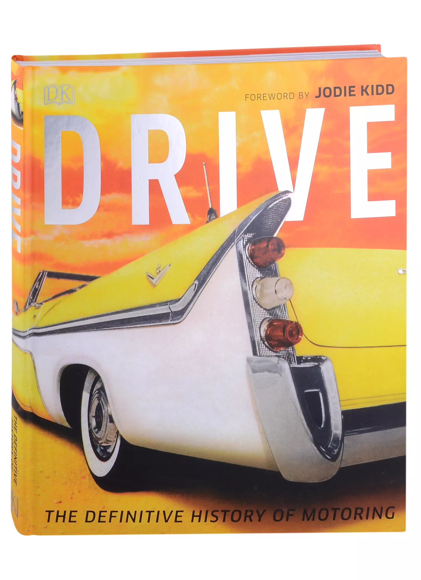 Chapman Graham - Drive. The Definitive History of Motoring